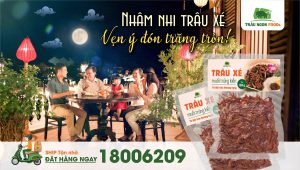 Nhâm nhi Trâu Xé - Vẹn ý đón trăng tròn 